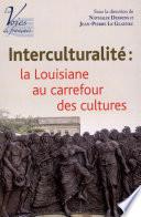 Interculturalité, la Louisiane au carrefour des cultures