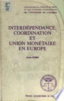 Interdépendance, coordination et union monétaire en Europe