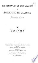 International Catalogue of Scientific Literature [Sect.] M. Botany