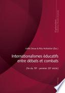 Internationalismes éducatifs Entre débats et Combats (fin du 19e - Premier 20e Siècle)