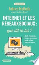 Internet et les réseaux sociaux : que dit la loi ?
