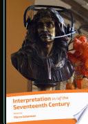 Interpretation in/of the Seventeenth Century
