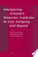 Interpreting Aristotle’s Posterior Analytics in Late Antiquity and Beyond