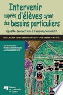 Intervenir auprès d'élèves ayant des besoins particuliers