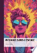 Intrigue dans l’espace