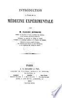 Introduction à l'étude de la médecine expérimentale par m. Claude Bernard
