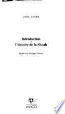 Introduction à l'histoire de la Shoah