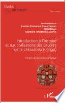 Introduction à l'histoire et aux civilisations des peuples de la Lékoumou (Congo)