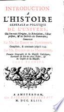 Introduction a l'histoire generale et politique de l'univers où l'on voit l'origine, les révolutions, l'etat présent ...