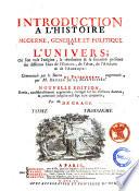 Introduction a l'histoire moderne, generale et politique de l'univers; ou l'on voit l'origine, les révolutions & la situation presente des differens états de l'Europe, de l'Asie, de l'Afrique & de l'Amerique: Commencée par le baron De Pufendorff, augmentée par M. Bruzen de la Martiniere. Tome premier (-huitieme). Nouvelle edition, revue, considerablement augmentee, ... par M. De Grace