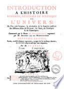 Introduction a l'histoire moderne, generale et politique de l'univers; ou l'on voit l'origine, les révolutions & la situation presente des differens états de l'Europe, de l'Asie, de l'Afrique & de l'Amerique: Commencée par le baron De Pufendorff, augmentée par M. Bruzen de la Martiniere. Tome premier (-huitieme). Nouvelle edition, revue, considerablement augmentee, ... par M. De Grace
