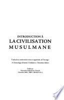 Introduction à la civilisation musulmane