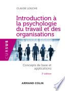 Introduction à la psychologie du travail et des organisations - 3e édition