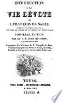 Introduction A La Vie Dévote De S. François De Sales, Évêque Et Prince De Genève, Fondateur De L'Ordre De La Visitation De Sainte Marie