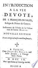 Introduction a la vie devote, de S. Francois de Sales, eveque & prince de Geneve (etc.)