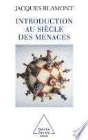 INTRODUCTION AU SIECLE DES MENACES