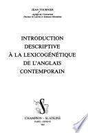 Introduction descriptive à la lexicogénétique de l'anglais contemporain