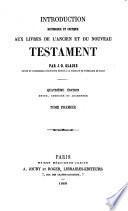 Introduction historique et critique aux livres de l'Ancien et du Nouveau Testament