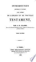 Introduction historique et critique aux livres de l'Ancien et du Nouveau Testament
