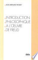 Introduction philosophique à l'oeuvre de Freud