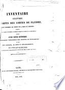 Inventaire analytique des chartes des comtes de Flandre, avant l'avènement des princes de la Maison de Bourgogne, ...