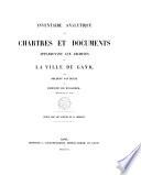 Inventaire analytique des chartres et documents appartenant aux archives de la ville de Gand