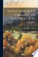 Inventaire De La Librairie De Philippe Le Bon (1420)