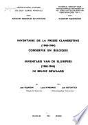 Inventaire de la presse clandestine (1940-1944) conservee en Belgique