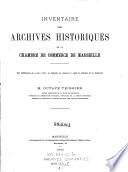 Inventaire des archives historiques de la Chambre de commerce de Marseille