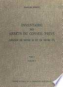 Inventaire des arrêts du Conseil privé (2.4) : règnes de Henri III et de Henri IV