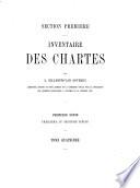 Inventaire des chartes: première série, treizième au seizième siècle