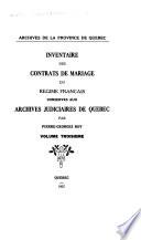 Inventaire des contrats de mariage du régime français conservés aux Archives judiciaires de Québec