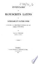 Inventaire des manuscrits latins de Notre-Dame et d'autres fonds conservés à la Bibliothèque nationale sous les numéros 16719-18613