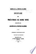 Inventaire des Proces-Verbaux des Grands Voyers conservées aux Archives de la Province de Québec