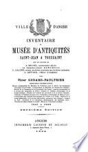 Inventaire du Musée d'Antiquités Saint-Jean & Toussaint ... 1841 à 1883