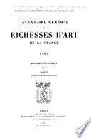Inventaire général des richesses d'art de la France: Monuments civils. Paris, t.1-