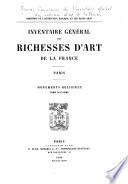 Inventaire général des richesses d'art de la France: Paris. Monuments religieux (3 v.)