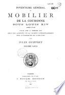 Inventaire général du mobilier de la Couronne sous Louis XIV