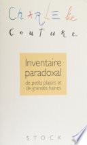 Inventaire paradoxal de petits plaisirs et de grandes haines