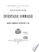 Inventaire sommaire des Archives communales antérieures à 1790 Boulogne-sur-Mer