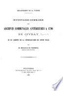 Inventaire-sommaire des archives communales antérieures à 1790 de Civray et du greffe de la sénéchaussée de cette ville