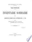 Inventaire sommaire des Archives communales antérieures à 1790