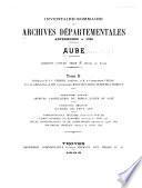 Inventaire sommaire des Archives départementales antérieures à 1790: Archives particulières du prince Xavier de Saxe. t. 3. Archives particulières du prince Xavier de Saxe Archives du chatcan de Pont-sur Seine
