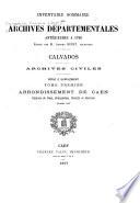 Inventaire sommaire des Archives départementales antérieures à 1790. Calvados. Archives civiles. Série E supplément: Cantons de Caen, Bourguébus, Creully et Douvres. Articles 1-807, par A. Bénet. t. 2. Cantons d'Evrecy et Tilly-sur-Seulles. Articles 808-1296, par A. Bénet