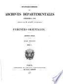 Inventaire-sommaire des Archives départementales antérieures à 1790, Pyrénées-Orientales: Archives civiles. Série C. 1-2119: Intendance du Roussillon