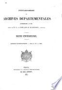 Inventaire-sommaire des Archives départementales antérieures à 1790, Seine-Inférieure