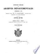 Inventaire-sommaire des archives départementales. Côte d'Or, par m. Rossignol [and others].