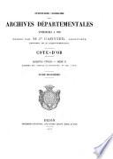 Inventaire-sommaire des archives départementales. Côte d'Or, par m. Rossignol [and others].