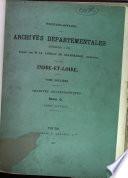 Inventaire-sommaire des archives départementales. Indre-et-Loire, par C. Loizeau de Grandmaison