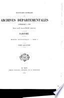 Inventaire-sommaire des archives départementales. Sarthe, par A. Bellée [and others].